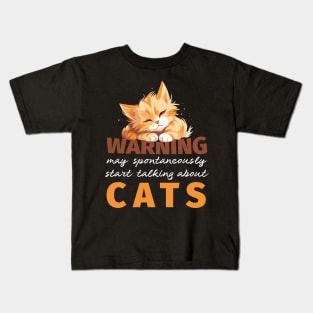 Warning May Spontaneously Start Talking About Cats Kids T-Shirt